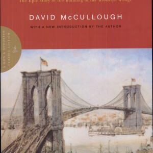 The Great Bridge: The Epic Story of the Building of the Brooklyn Bridge