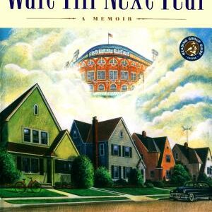 Wait Till Next Year: A Memoir