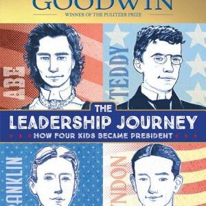 The Leadership Journey: How Four Kids Became President