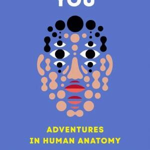 Replaceable You: Adventures in Human Anatomy