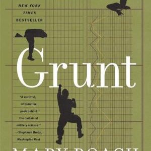 Grunt: The Curious Science of Humans at War