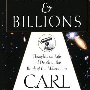 Billions & Billions: Thoughts on Life and Death at the Brink of the Millennium