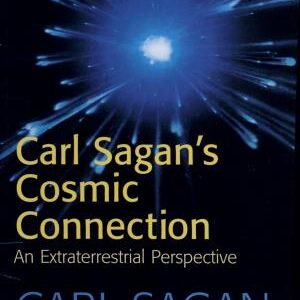 Carl Sagan's Cosmic Connection: An Extraterrestrial Perspective