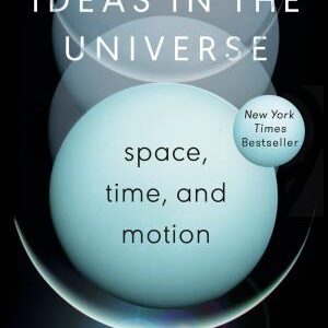 The Biggest Ideas in the Universe: Space, Time, and Motion