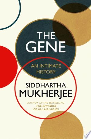 The Gene: An Intimate History