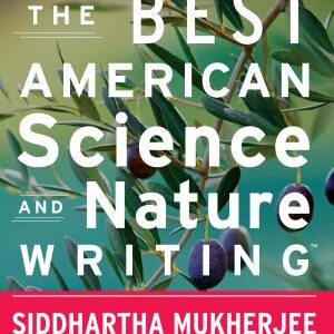 The Best American Science And Nature Writing 2013
