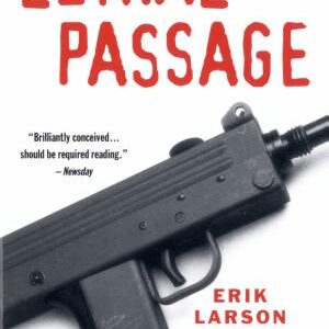 Lethal Passage: The Story of a Gun