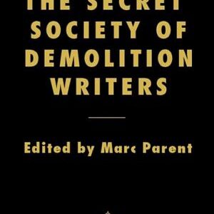 The Secret Society of Demolition Writers: Stories