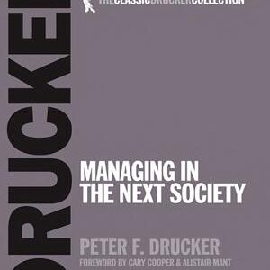 Managing in the Next Society