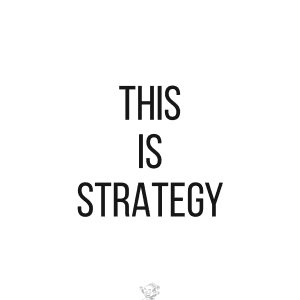 This Is Strategy: Make Better Plans (Create a Strategy to Elevate Your Career, Community & Life - College Graduation Gift)