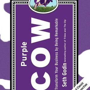 Purple Cow, New Edition: Transform Your Business by Being Remarkable