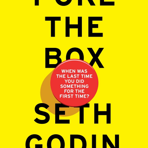 Poke The Box: When Was the Last Time You Did Something for the First Time?