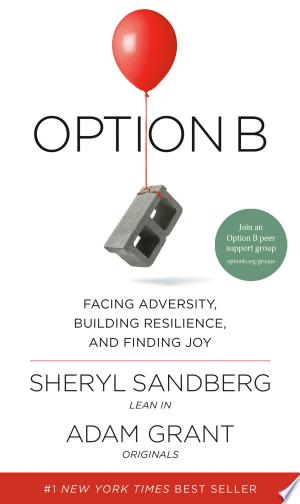 Option B: Facing Adversity, Building Resilience, and Finding Joy
