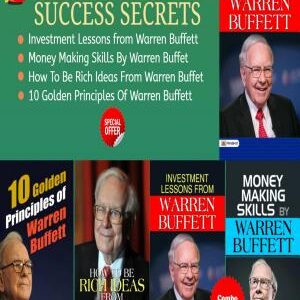 Warren Buffett Success Secrets ( Set of 4 Books ): Warren Buffett Success Secrets: Unlocking the Strategies of an Investment Guru