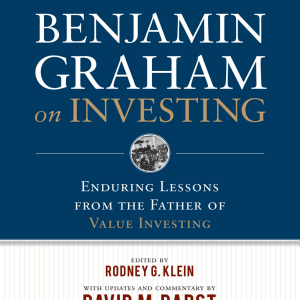 Benjamin Graham on Investing: Enduring Lessons from the Father of Value Investing