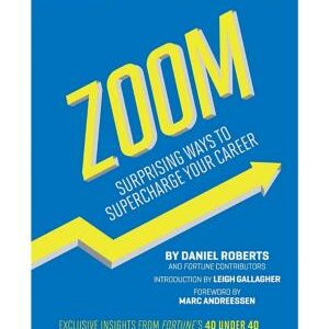 Fortune Zoom: Surprising Ways to Supercharge Your Career