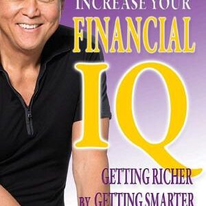 Rich Dad's Increase Your Financial IQ: Get Smarter with Your Money