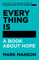 Everything Is #@%!ed Merch: A Book About Hope