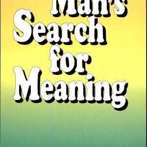 Man S Search For Meaning