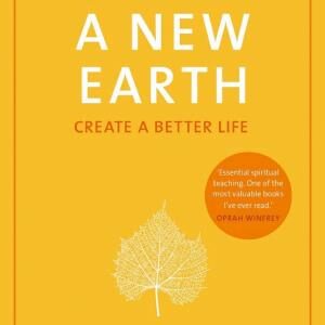 A New Earth: The life-changing follow up to The Power of Now. ‘My No.1 guru will always be Eckhart Tolle’ Chris Evans