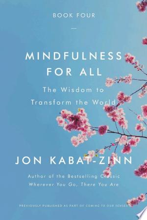 Mindfulness for All: The Wisdom to Transform the World