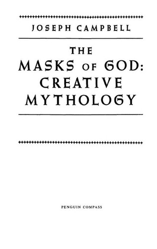 Creative Mythology: The Masks of God, Volume IV