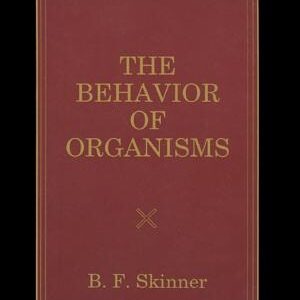 The Behavior of Organisms: An Experimental Analysis