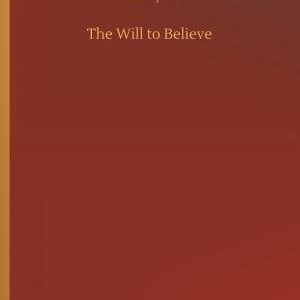 The Will to Believe