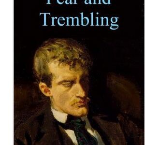 FEAR AND TREMBLING - S. Kierkegaard