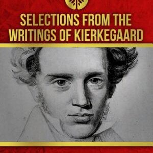 Selections from the Writings of Kierkegaard