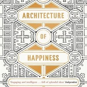 The Architecture of Happiness