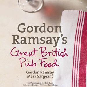 Gordon Ramsay’s Great British Pub Food