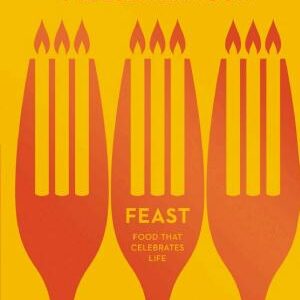Feast: Food that Celebrates Life
