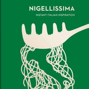 Nigellissima: Instant Italian Inspiration