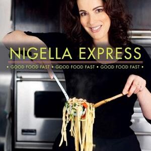 Nigella Express: Good Food Fast