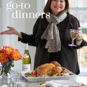 Go-To Dinners: A Barefoot Contessa Cookbook