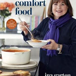 Modern Comfort Food: A Barefoot Contessa Cookbook