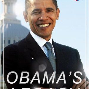 Obama's Legacy - Yes We Can, Yes We Did: Main Accomplishments & Projects, All Executive Orders, International Treaties, Inaugural Speeches and Farwell Address of the 44th President of the United States