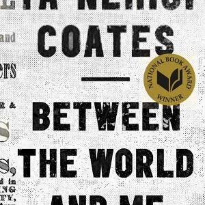 Between the World and Me