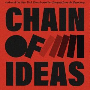 Chain of Ideas: The Origins of Our Authoritarian Age