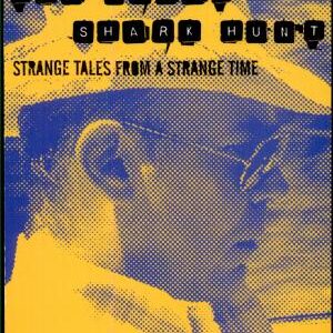 The Great Shark Hunt: Strange Tales from a Strange Time