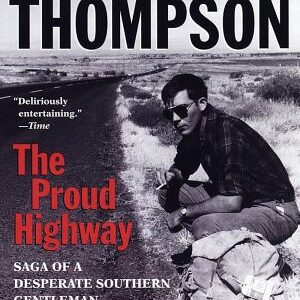 Proud Highway: Saga of a Desperate Southern Gentleman, 1955-1967