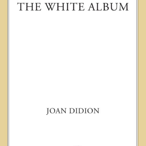 The White Album: Essays