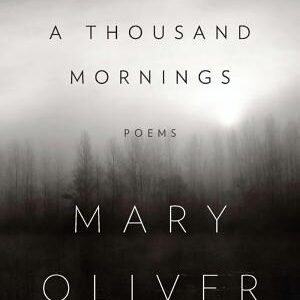 A Thousand Mornings: Poems