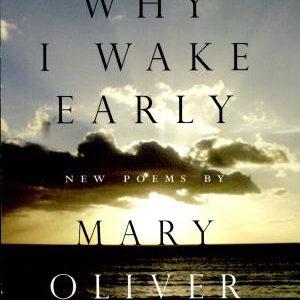 Why I Wake Early: New Poems