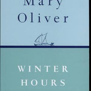 Winter Hours: Prose, Prose Poems, and Poems