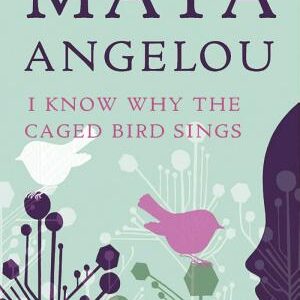 I Know Why the Caged Bird Sings