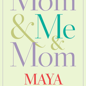Mom & Me & Mom