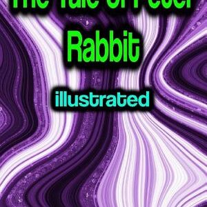 The Tale of Peter Rabbit illustrated