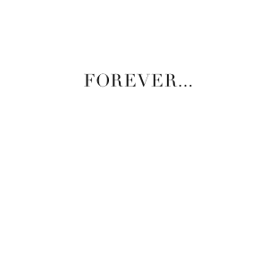 Forever . . .